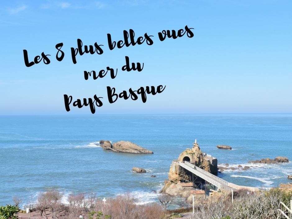 Sélection Des 8 Plus Belles Vues Mer Du Pays Basque